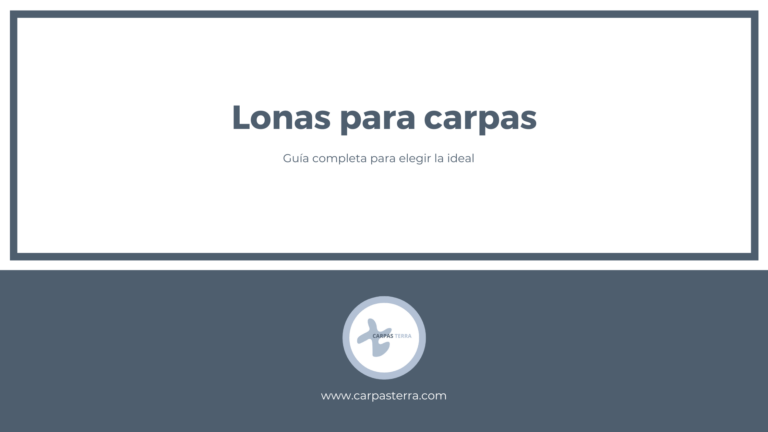 lonas-para-carpas-guia-completa